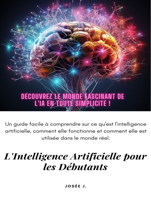 Title details for L'Intelligence artificielle pour les débutants by Josée J. - Wait list